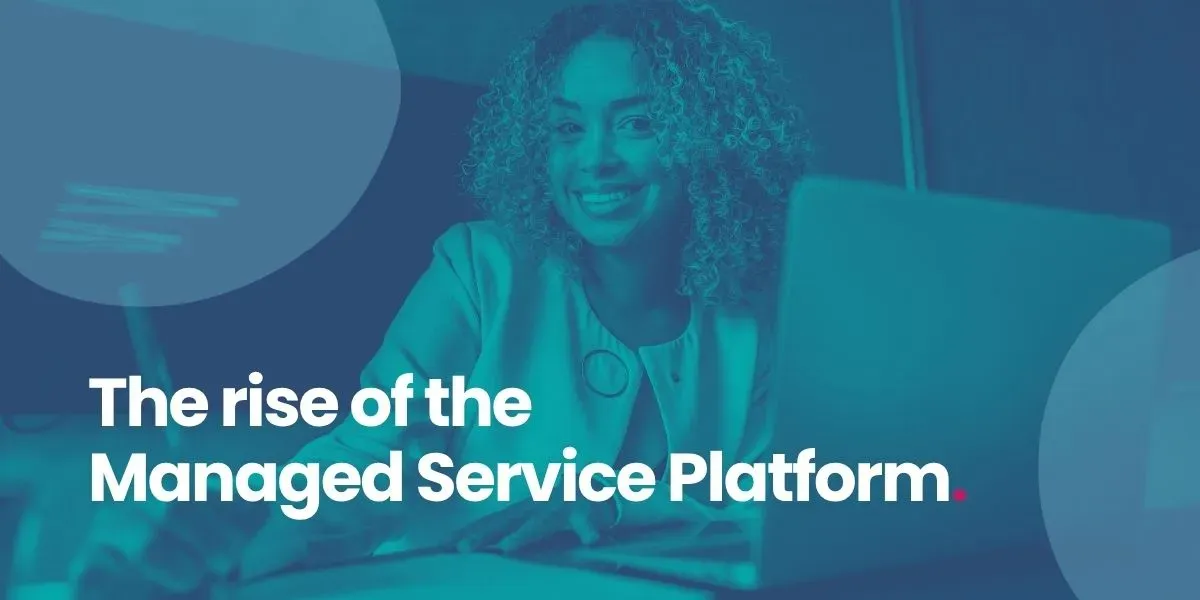 Luna Blog - rise of the Managed Service Platform